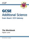 Image for GCSE Additional Science OCR Gateway Workbook - Higher (A*-G Course)