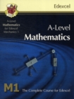 Image for A-level mathematics for Edexcel mechanics 1  : the complete course for Edexcel M1