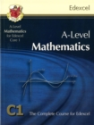 Image for A-level mathematics for Edexcel core 1  : the complete course for Edexcel C1