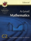 Image for A-level mathematics for Edexcel Core 2  : the complete course for Edexcel C2