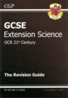 Image for GCSE OCR 21st century extension science: The revision guide