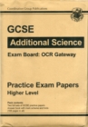 Image for GCSE Additional Science OCR Gateway Practice Papers - Higher (A*-G Course)