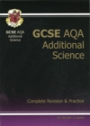 Image for GCSE Additional Science AQA Complete Revision &amp; Practice (A*-G Course)