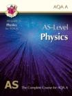 Image for AS-level physics for AQA A  : the complete course for AQA A