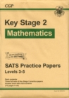 Image for KS2 Maths SATS Practice Papers: Pack 2 (for the New Curriculum)