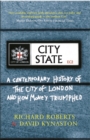 Image for City state: a contemporary history of the City of London and how money triumphed