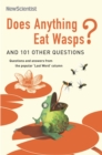 Image for Does anything eat wasps?: and 101 other questions : questions and answers from the popular &#39;Last word&#39; column