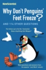 Image for Why don&#39;t penguins&#39; feet freeze?: and 114 other questions : more questions and answers from the popular &#39;Last word&#39; column