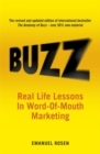 Image for Buzz: real-life lessons in word-of-mouth marketing