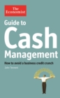 Image for Guide to cash management: how to avoid a business credit crunch