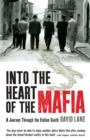 Image for Into the heart of the Mafia: a journey through the Italian south