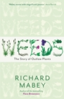 Image for Weeds: how vagabond plants gatecrashed civilisation and changed the way we think about nature
