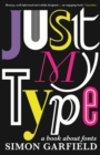 Image for Just my type: a book about fonts