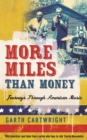 Image for More miles than money: journeys through American music