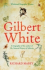 Image for Gilbert White: a biography of the author of The natural history of Selborne