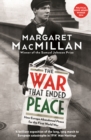 Image for The war that ended peace: how Europe abandoned peace for the First World War