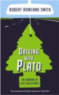 Image for Driving with Plato: the meaning of life&#39;s milestones