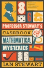 Image for Professor Stewart&#39;s casebook of mathematical mysteries