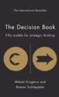 Image for The decision book: fifty models for strategic thinking