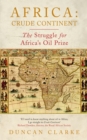 Image for Crude continent: the struggle for Africa&#39;s oil prize