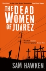 Image for The dead women of Juarez