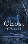 Image for Ghost Stories: The best of The Daily Telegraph&#39;s ghost story competition