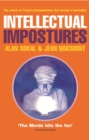 Image for Intellectual impostures: postmodern philosophers&#39; abuse of science