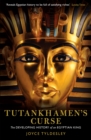 Image for Tutankhamen&#39;s curse: the developing history of an Egyptian king