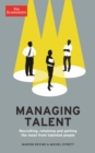 Image for Managing talent: recruiting, retaining and getting the most from talented people
