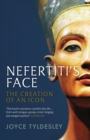 Image for Nefertiti&#39;s face: the creation of an icon