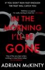 Image for In the morning I&#39;ll be gone : 13
