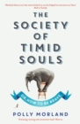 Image for The Society of Timid Souls: or, How to be brave