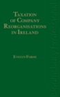 Image for Taxation of company reorganisations in Ireland