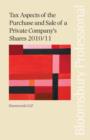 Image for Tax aspects of the purchase and sale of a private company&#39;s shares 2010/11