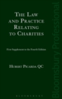 Image for The law and practice relating to charities: First supplement to the fourth edition