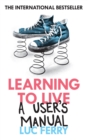 Image for Learning to live  : a user&#39;s manual