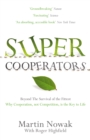 Image for Supercooperators  : beyond the survival of the fittest