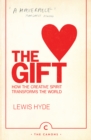 Image for The gift: how the creative spirit transforms the world