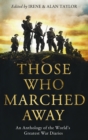 Image for Those who marched away  : an anthology of the world&#39;s greatest war diaries