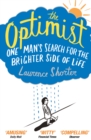 Image for The optimist: one man&#39;s search for the brighter side of life