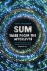 Image for Sum  : tales from the afterlives