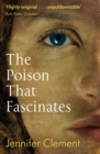 Image for The poison that fascinates