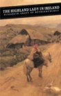 Image for The Highland lady in Ireland: journals 1840-50