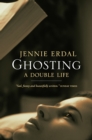 Image for Ghosting: a double life