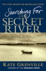 Image for Searching for the secret river