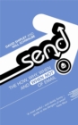 Image for Send: the how, why, when - and when not - of email