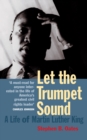 Image for Let the trumpet sound: a life of Martin Luther King, Jr