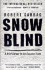 Image for Snowblind  : a brief career in the cocaine trade