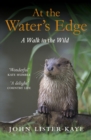 Image for At the water&#39;s edge: a personal quest for wildness