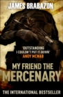 Image for My friend the mercenary